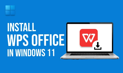 How to Install WPS Office in Windows 11